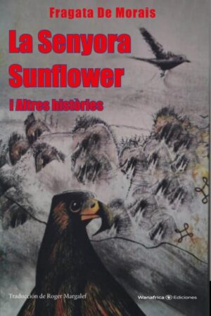 La senyora Sunflower i altres històries - F  Morai