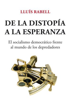 De la distopía a la esperanza - Lluís Rabell